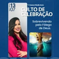 Culto 13/07/2025 – Sobrevivendo pelo fôlego de Deus.