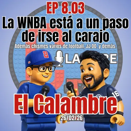 EP 8.03 La WNBA está a un paso de irse al carajo