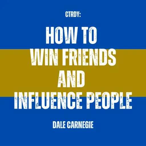 ctrdy : how to win friends and influence people.