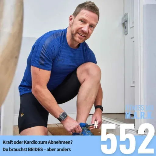 Kraft oder Kardio zum Abnehmen? Du brauchst BEIDES – aber anders (#552)