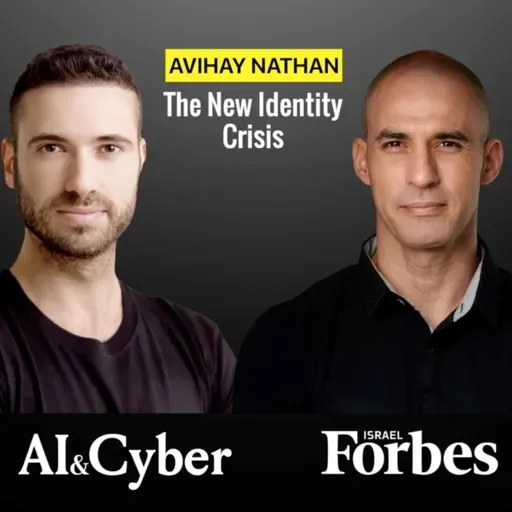 The New Identity Crisis: A Conversation with Avihay Nathan, SVP of AI at CyberArk