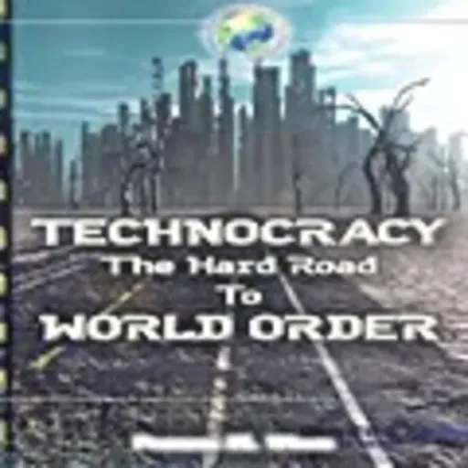 Tecnocracia: o Árduo Caminho para a Ordem Mundial| Patrick Wood, livro em análise