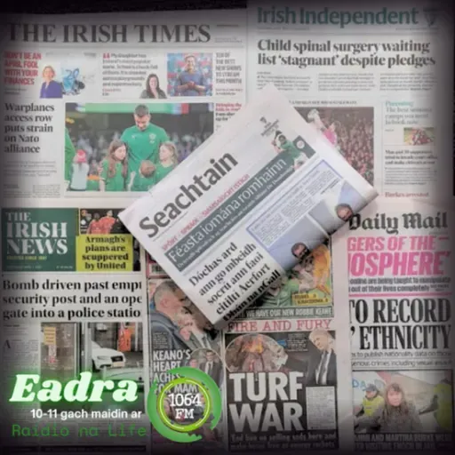 Nuachtáin na Céadaoin - 1 Aibreáin 2026