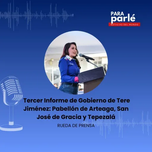 Tere Jiménez presenta su tercer informe ante habitantes de Pabellón de Arteaga, Tepezalá y San José de Gracia