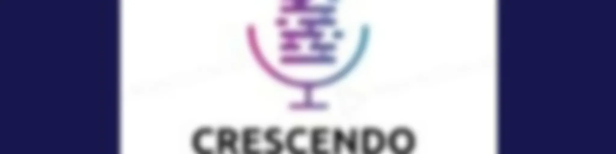 Crescendo Podcast