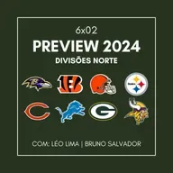 6x02 - Preview da Temporada: AFC e NFC North
