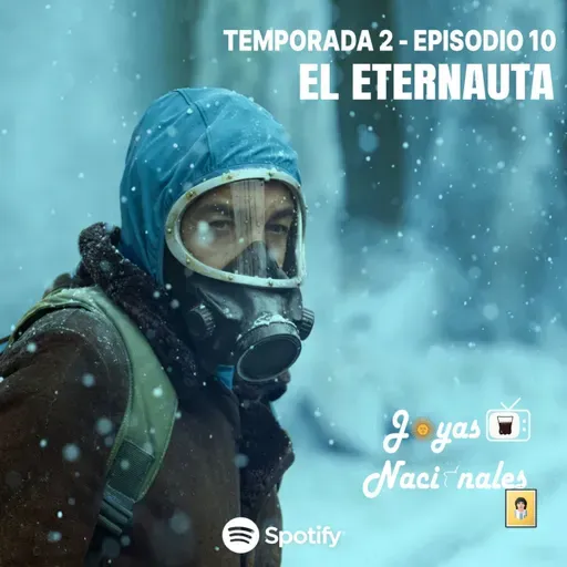 T2 EP.10 El Eternauta
