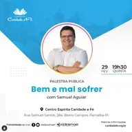Palestra Pública - Bem e mal sofrer (com Samuel Aguiar )