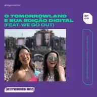 O Tomorrowland e sua edição digital (feat. We Go Out)