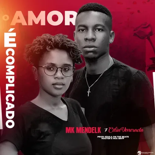 MK Mendelk - Amor é complicado (feat. Célia Venerada)