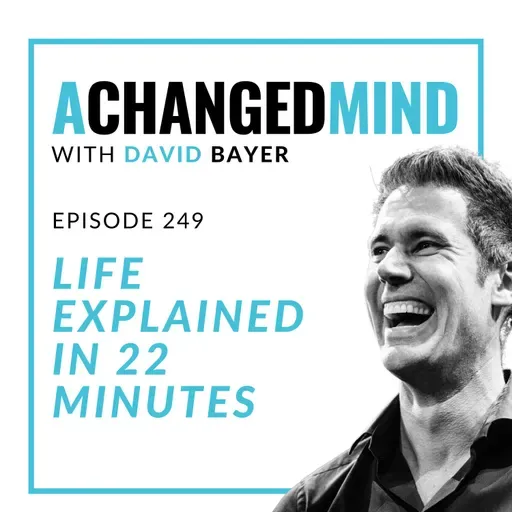 249 Life Explained in 22 Minutes