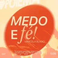 Medo e fé! - Marcela Blasio
