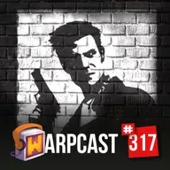 WarpCast 317 - Max Payne