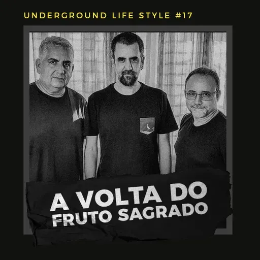 ULS #017 - A VOLTA DO FRUTO SAGRADO