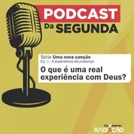 Podcast Canções - A Experiência da Presença de Deus