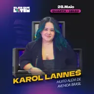 KAROL LANNES conta tudo o que rolou após Avenida Brasil | Eles que Lutem