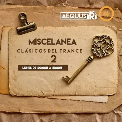 Aequus R presenta MIscelánea 171 - Clásicos del Trance 2