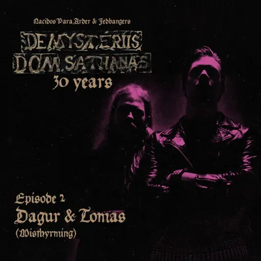2: De Mysteriis Dom Sathanas: 30 Years | Ep 2: Tomas & Dagur from Misþyrming
