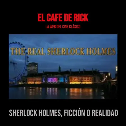 Sherlock Holmes, ficción o realidad 