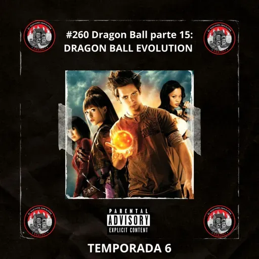 #260 Dragon Ball parte 15: DRAGON BALL EVOLUTION