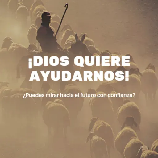 Dios quiere ayudarnos