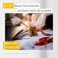 Warum True Crime dich unsicherer macht, als du denkst #151
