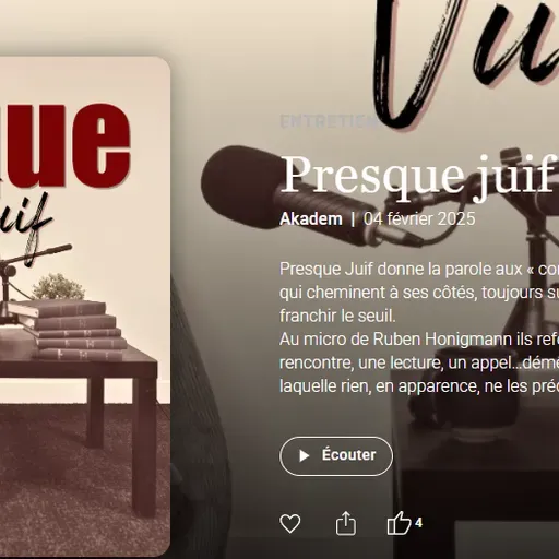 ‘Presque Juif’ donne la parole aux “compagnons de route du peuple juif” – À la une d’Akadem 50