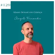 Ângelo Fernandes - Abuso Sexual em Criança