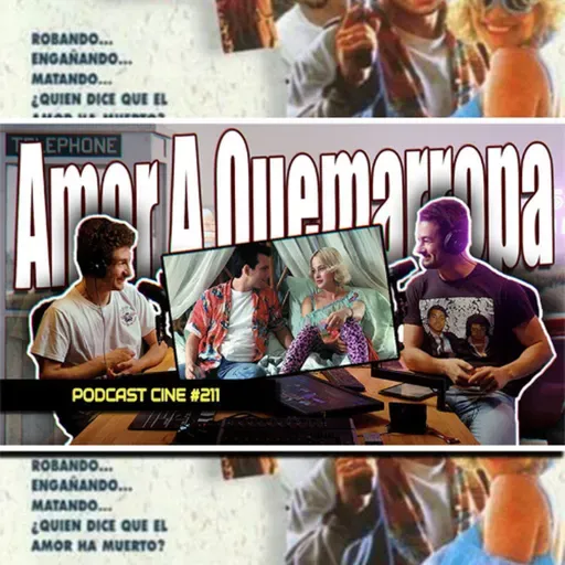 Amor A Quemarropa | Tarantino, balas y romance al límite | #Podcast #Cine #211