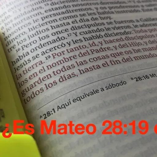 03 - 21 ¿ Es Mateo 28:19 espurio?
