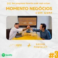 BRENO PAQUELET - Negociação - Momento Negócios com GSPP #03