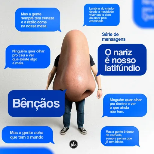 O nariz é nosso latifúndio - Bênçãos