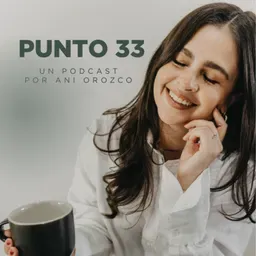 Punto 33 con Ani Orozco