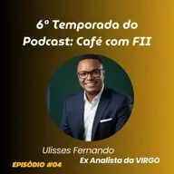 Securitização de Recebíveis (Ulisses Fernando - Obligar) | Café com FII #04
