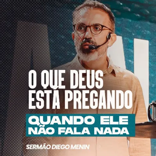 O QUE DEUS ESTÁ PREGANDO QUANDO ELE NÃO FALA NADA