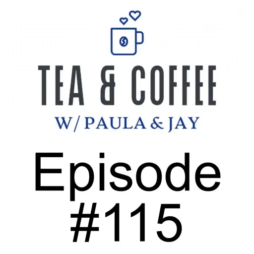 Tea & Coffee w/ Paula & Jay | Episode #115 | Mike @ The Critical Compass