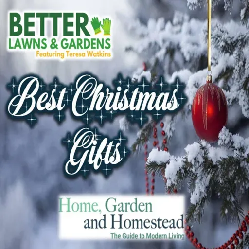 S2 Ep408: Better Lawns and Gardens - Hour 2 Best Christmas Gifts December 6, 2025