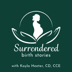Surrendered Birth Stories: Your Christian Birth Story Podcast