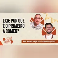 Evento Ubuntu: 18/04 - Exu: por que é o primeiro a comer? com Prof. LD Vagner Gonçalves
