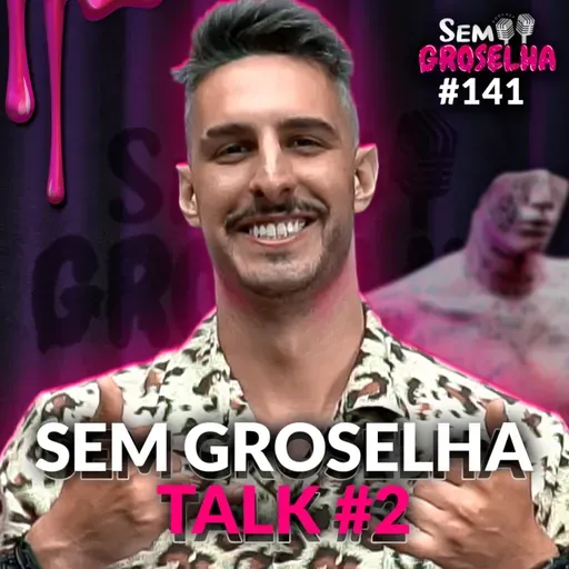 Respondendo Perguntas - Sem Groselha Talk #2
