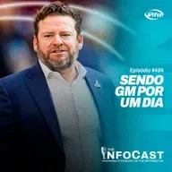 The InfoCast #484: Sendo GM Por Um Dia