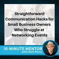 Straightforward Communication Hacks for Small Business Owners Who Struggle at Networking Events