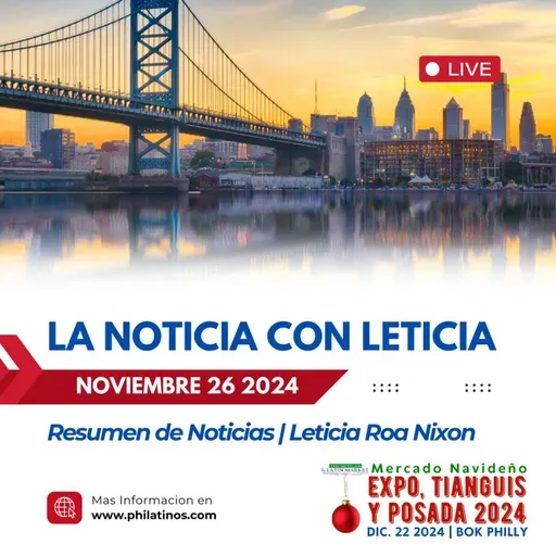 Resumen de Noticias Noviemebre 26 2024 Leticia Roa Nixon