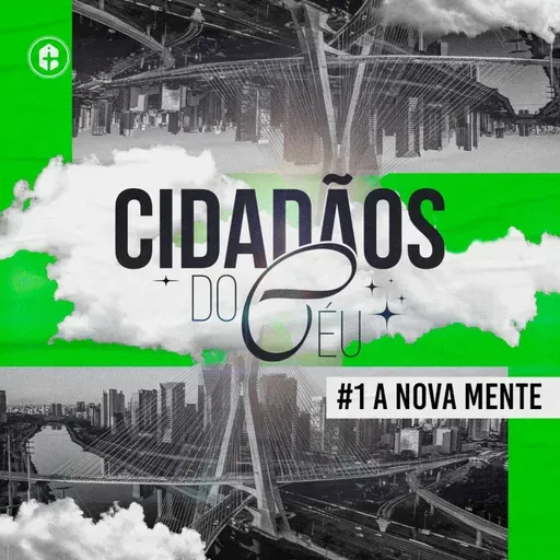 CIDADÃOS DO CÉU | A Nova Mente | Pr. Andrei Alves