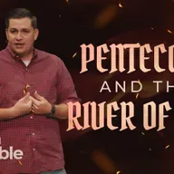 Pentecost and the River of Life | Rev. Dr. John Wayne McMann (Audio)