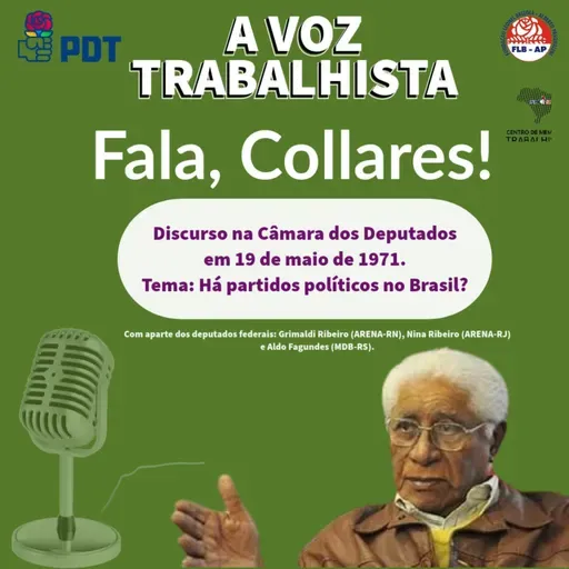 EP#70-Alceu Collares em 19 de maio de 1971, na Câmara dos Deputados sobre a importância dos partidos políticos
