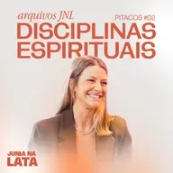 ARQUIVOS JNL: Pitacos #02 – Disciplinas Espirituais