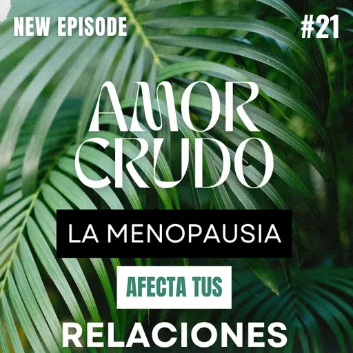 Lo que nadie te dice sobre la menopausia y tus relaciones