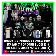 Unboxing Product Review 009 - Scream 7 Popcorn Buckets and Merchandise (Part 2)