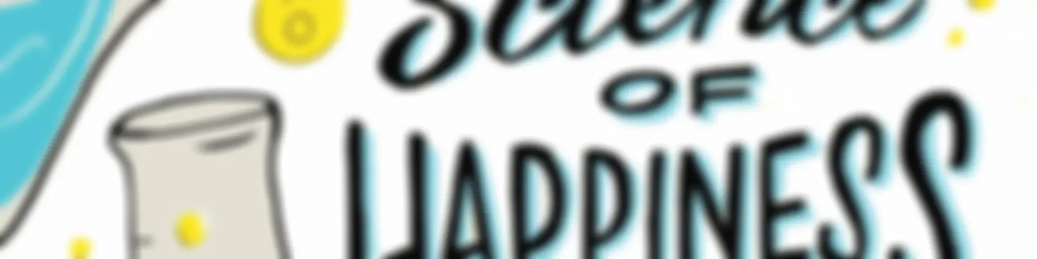 The Science of Happiness